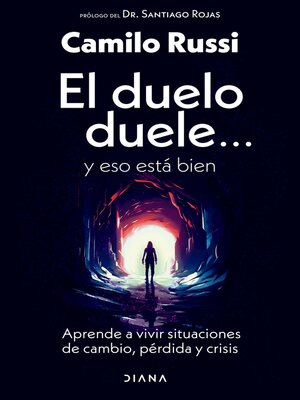 cover image of El duelo duele... y eso está bien